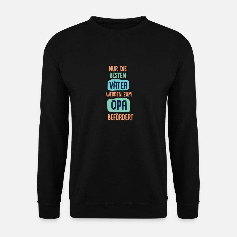 Nur die besten Väter werden zum Opa befördert - Unisex Pullover - Schwarz