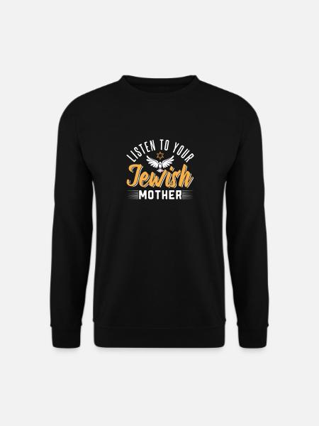 Listen to your jewish mother - Unisex Sweatshirt - black