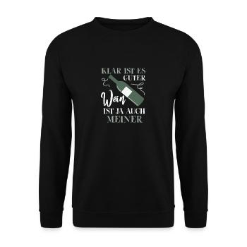 Klar ist es guter Wein, ist ja auch meiner - Unisex Pullover - Schwarz - Vorne - Alina (178cm) & Michal (187cm)