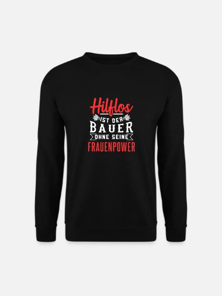 Hilflos ist der Bauer ohne seine Frauenpower - Unisex Pullover - Schwarz