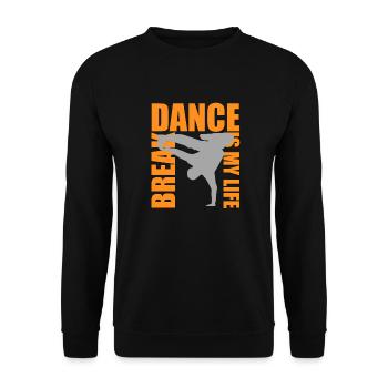 break dance is my life - Unisex Sweatshirt - black - Front - Alina (178cm) & Michal (187cm)