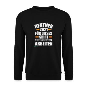 Rente 2021 Geschenk für Rentner mit Spruch - Unisex Pullover - Schwarz - Vorne - Alina (178cm) & Michal (187cm)