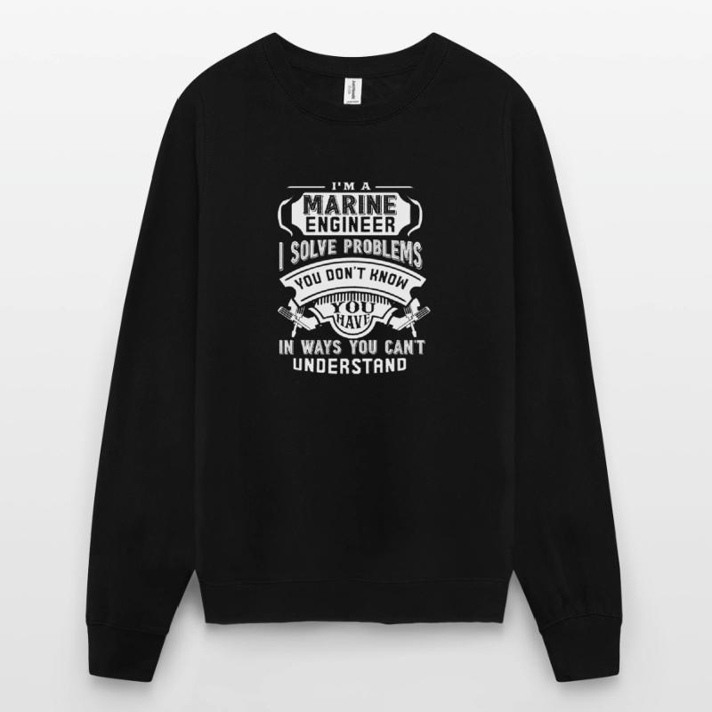 Marine Engineers Solve Problems Unisex Sweatshirt