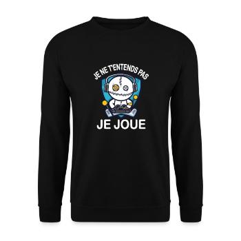 Je ne t'entends pas je joue - Sweat-shirt Unisexe - noir - Devant - Alina (178cm) & Michal (187cm)