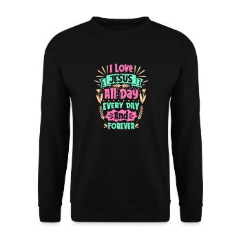 Ich liebe Jesus den ganzen Tag, jeden Tag und für immer - Unisex Pullover - Schwarz - Vorne - Alina (178cm) & Michal (187cm)