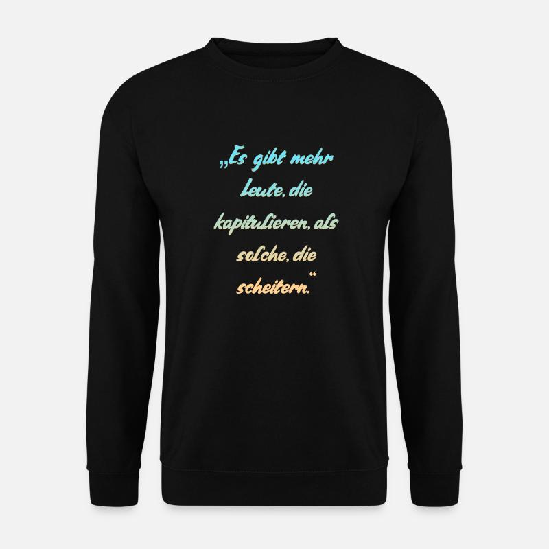 Menschen scheitern Spruch - Unisex Pullover - Schwarz