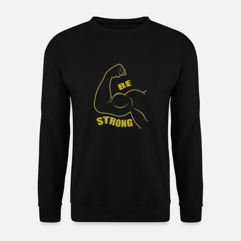 Be Strong, Flexing Biceps - Unisex Sweatshirt - black