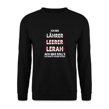 Ich Bin Lehrer Ach Was Solls Ich Arbeite An Einer - Unisex Pullover - Schwarz - Vorne - Alina (178cm) & Michal (187cm)