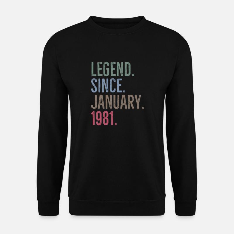 Legend Since January 1981 - Unisex Sweatshirt - black
