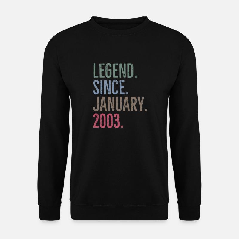 Legend Since January 2003 - Unisex Sweatshirt - black