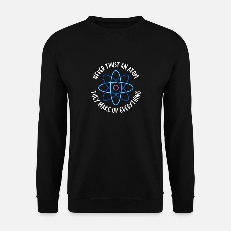 Never trust anyone - Unisex Sweatshirt - black