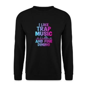 J’aime la musique Trapp et la bonne nourriture pour la musique rap - Sweat-shirt Unisexe - noir - Devant - Alina (178cm) & Michal (187cm)