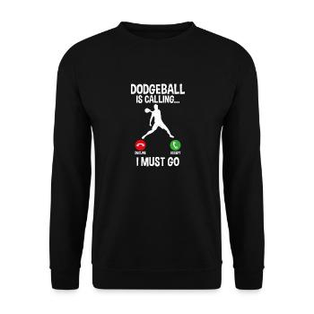 Dodgball appelle, je dois aller au dicton à la mode - Sweat-shirt Unisexe - noir - Devant - Alina (178cm) & Michal (187cm)