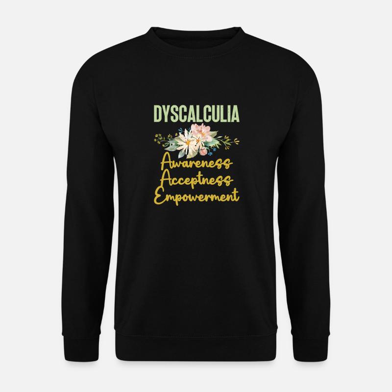 Dyscalculie Sensibilisation Acceptation Autonomisation - Sweat-shirt Unisexe - noir