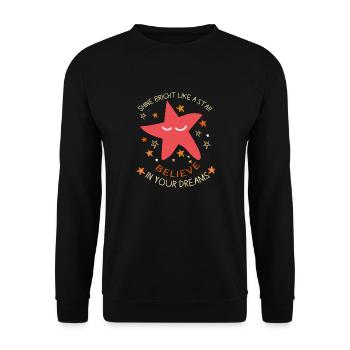SHINE BRIGHT LIKE A STAR BELIEVE IN YOUR DREAMS. - Unisex Sweatshirt - black - Front - Alina (178cm) & Michal (187cm)