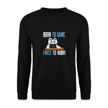 born to game forced to work Design for a videogame - Unisex Sweatshirt - black - Front - Alina (178cm) & Michal (187cm)