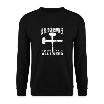 a sledgehammer and jesus thats all I need Design - Unisex Pullover - Schwarz - Vorne - Alina (178cm) & Michal (187cm)