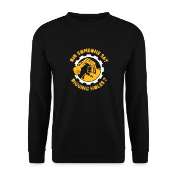 Quelqu’un a-t-il dit creuser des trous Conception pour une pelleteuse - Sweat-shirt Unisexe - noir - Devant - Alina (178cm) & Michal (187cm)