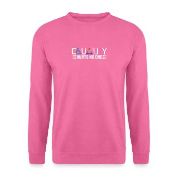 Equality does not harm anyone Lgbtq Gay - Unisex Sweatshirt - pink - Front