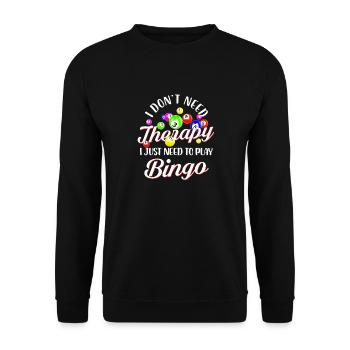 Je n’ai pas besoin de thérapie J’ai juste besoin de bingo - Sweat-shirt Unisexe - noir - Devant - Alina (178cm) & Michal (187cm)