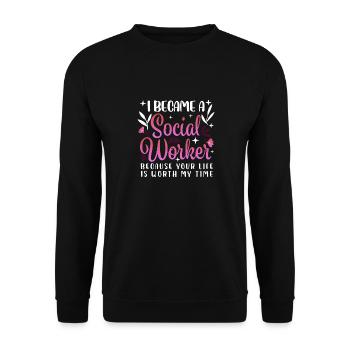 I Became a Social Worker Because Your Life is - Unisex Sweatshirt - black - Front - Alina (178cm) & Michal (187cm)
