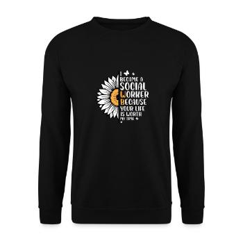 I Became a Social Worker Because Your Life is - Unisex Sweatshirt - black - Front - Alina (178cm) & Michal (187cm)
