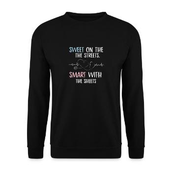 sweet on the streets smart with the sheets Design - Unisex Sweatshirt - black - Front - Alina (178cm) & Michal (187cm)