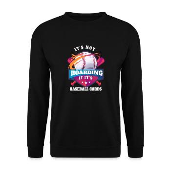 It's not hoarding if it's baseball cards - Unisex Pullover - Schwarz - Vorne - Alina (178cm) & Michal (187cm)