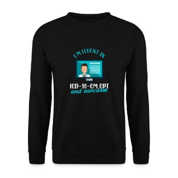 I'm fluent in ICD 10 CM,CPT and sarcasm - Unisex Pullover - Schwarz - Vorne - Alina (178cm) & Michal (187cm)