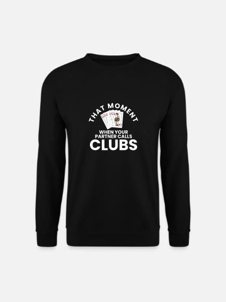 ce moment où votre partenaire appelle les clubs Design - Sweat-shirt Unisexe - noir