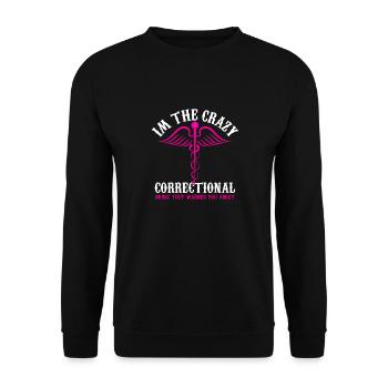 Im the crazy correctional nurse they warned Design - Unisex Sweatshirt - black - Front - Alina (178cm) & Michal (187cm)