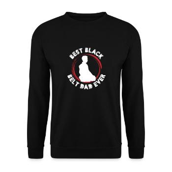best black belt dad ever Design for a tang so do - Unisex Sweatshirt - black - Front - Alina (178cm) & Michal (187cm)