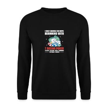 I Only Gamble On Days With T Casino Poker Gambling - Unisex Sweatshirt - black - Front - Alina (178cm) & Michal (187cm)