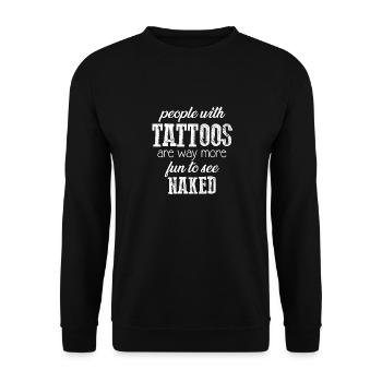 Les personnes tatouées sont beaucoup plus amusantes à voir nues - Sweat-shirt Unisexe - noir - Devant - Alina (178cm) & Michal (187cm)