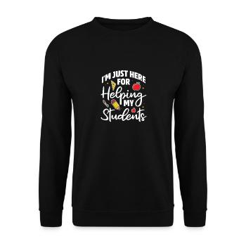 Je suis juste là pour aider mes élèves - Sweat-shirt Unisexe - noir - Devant - Alina (178cm) & Michal (187cm)