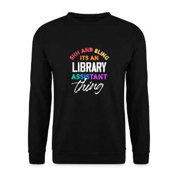 Shh And Bling It's An Library Assistant Thing - Unisex Pullover - Schwarz - Vorne - Alina (178cm) & Michal (187cm)
