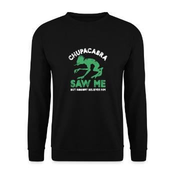 Chupacabr Saw Me But Nobody Believes Him - Unisex Pullover - Schwarz - Vorne - Alina (178cm) & Michal (187cm)