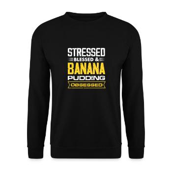 Stressed Banana Pudding Obsessed - Unisex Pullover - Schwarz - Vorne - Alina (178cm) & Michal (187cm)