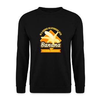 In A Serious Relationship With Banana Pudding - Unisex Sweatshirt - black - Front - Alina (178cm) & Michal (187cm)