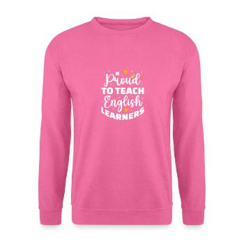 Proud To Teach English Learners ELL Language - Unisex Pullover - Pink - Vorne