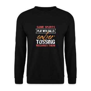 Certains sports jouent avec des balles que le lancer de caber nécessite - Sweat-shirt Unisexe - noir - Devant - Alina (178cm) & Michal (187cm)