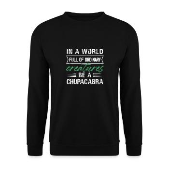 In A Worlds Full Of Ordinary Creatures Be A - Unisex Sweatshirt - black - Front - Alina (178cm) & Michal (187cm)