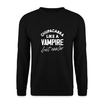 Chupacabra Like A Vampire But Cooler - Unisex Sweatshirt - black - Front - Alina (178cm) & Michal (187cm)