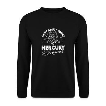 Ne peut pas adulte aujourd’hui Mercure rétrograde - Sweat-shirt Unisexe - noir - Devant - Alina (178cm) & Michal (187cm)