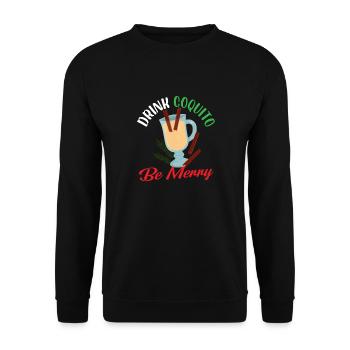 drink coquito be merry Design for a cocktails - Unisex Pullover - Schwarz - Vorne - Alina (178cm) & Michal (187cm)