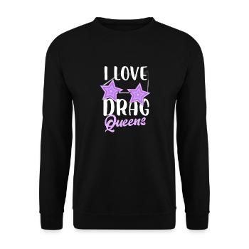 I love drag queens Design for a drag queen fan - Unisex Pullover - Schwarz - Vorne - Alina (178cm) & Michal (187cm)