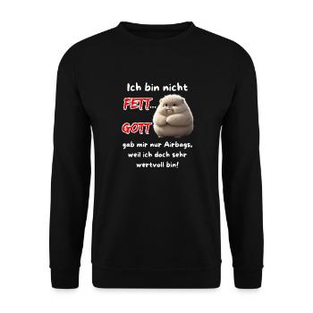Ich bin nicht Fett... Gott gab mir nur Airbags - Unisex Pullover - Schwarz - Vorne - Alina (178cm) & Michal (187cm)
