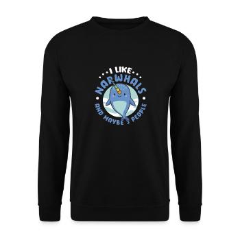 I Like Narwhals And Maybe Three People Narwhal - Unisex Pullover - Schwarz - Vorne - Alina (178cm) & Michal (187cm)