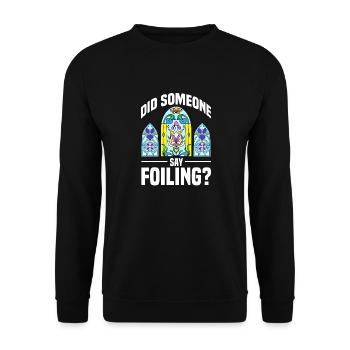 Did Someone Say Foiling Stained Glass Artist - Unisex Pullover - Schwarz - Vorne - Alina (178cm) & Michal (187cm)