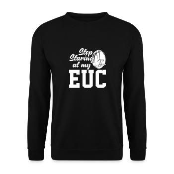 Stop Staring At My EUC One-Wheel Scooter Monowheel - Unisex Sweatshirt - black - Front - Alina (178cm) & Michal (187cm)